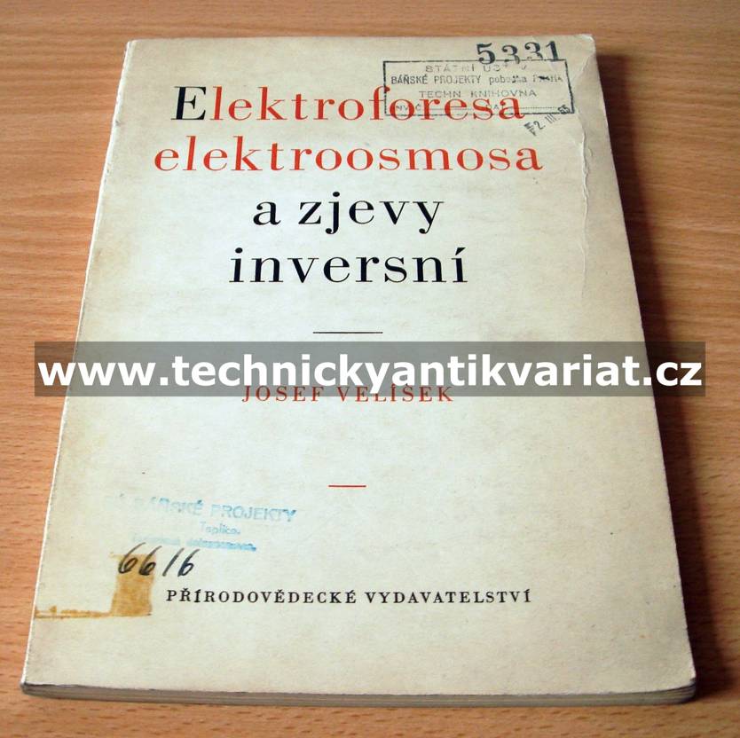Elektroforesa, elektroosmosa a zjevy inversní - Josef Velíšek (1952)
