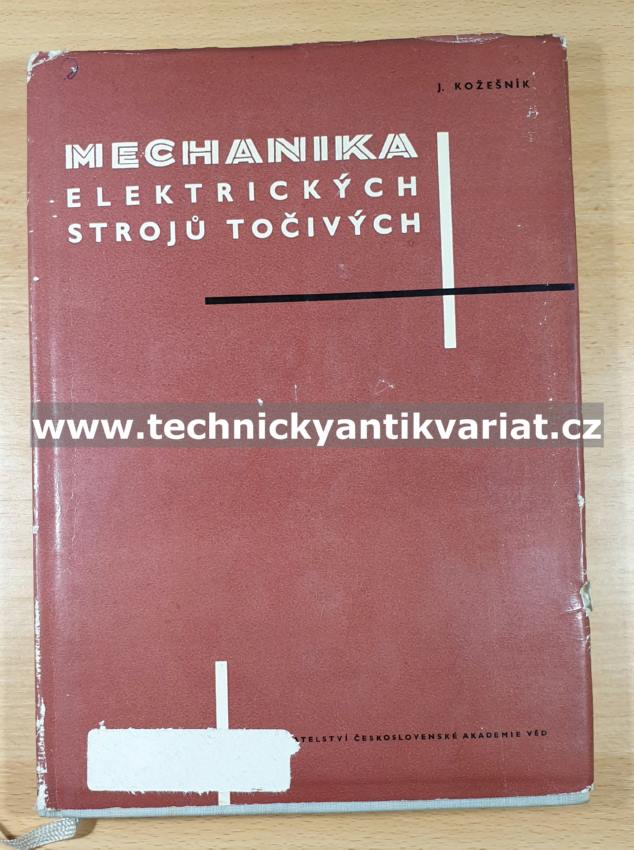 Mechanika elektrických strojů točivých - Jaroslav Kožešník (1960)