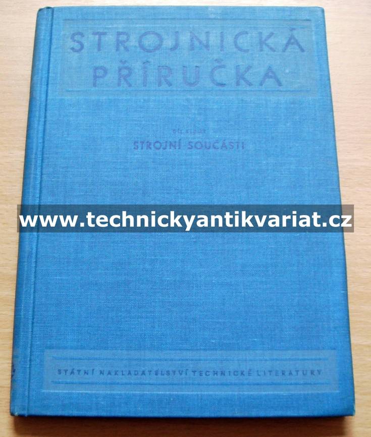 Strojnická příručka 7 Strojní součásti (1956)