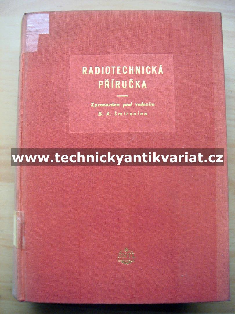 Radiotechnická příručka - B.A.. Smirenina (1955)