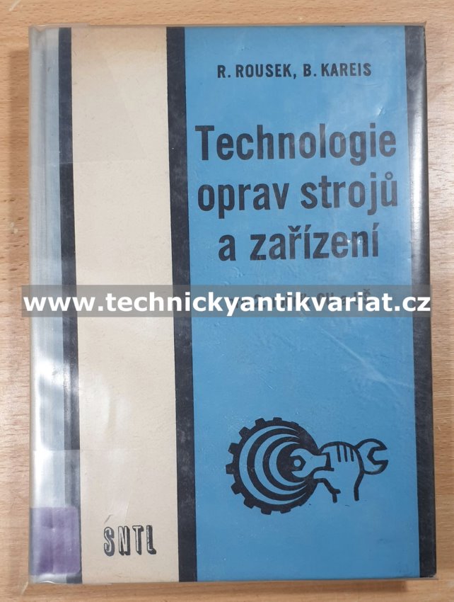 Technologie oprav strojů a zařízení - Rousek, Kareis (1967)