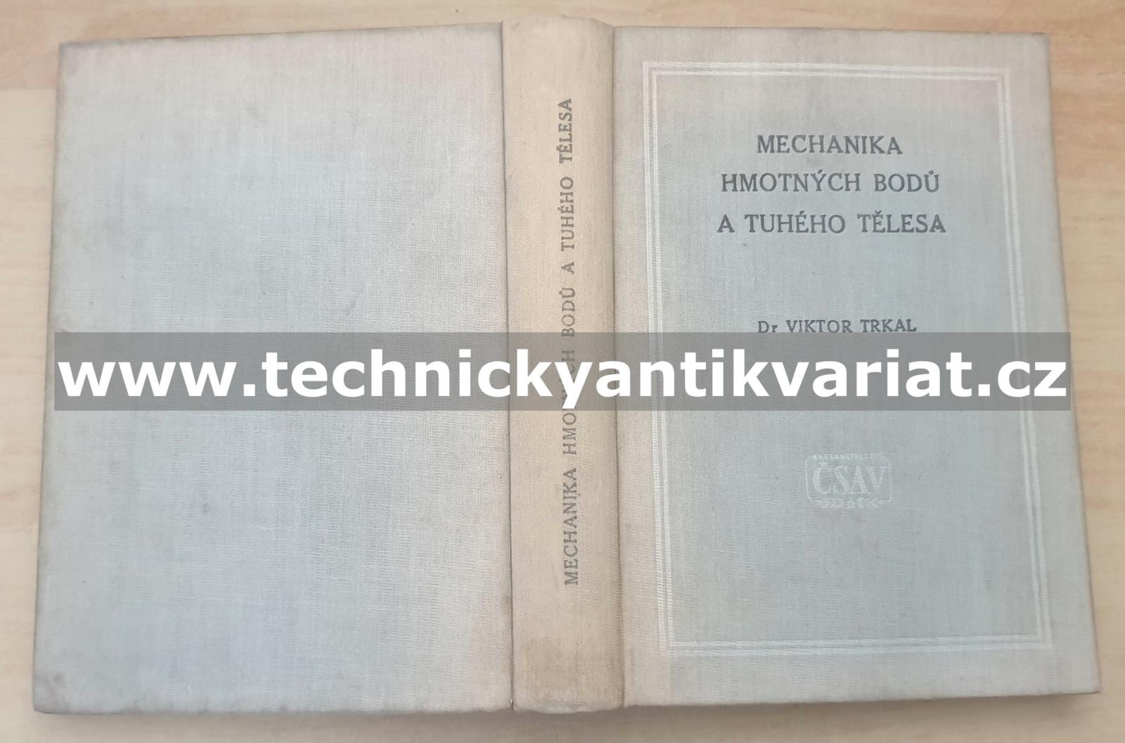 Mechanika hmotných bodů a tuhého tělesa I. úvod do theoretické fysiky - Viktor Trkal (1956)