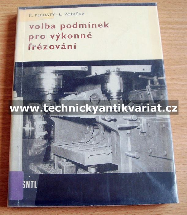 Volba podmínek pro výkonné frézování - Pechatý, Vodička (1969)