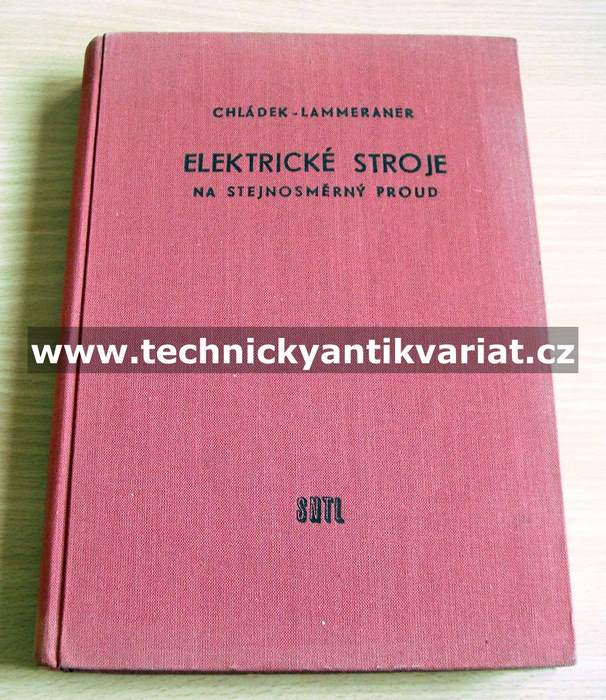 Elektrické stroje na stejnosměrný proud - Chládek, Lammeraner (1957)
