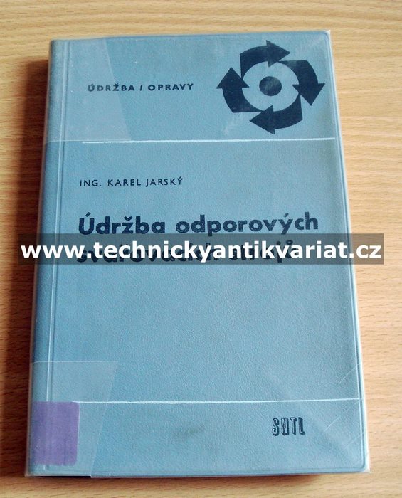 Údržba odporových svařovacích strojů - Karel Járský (1966)