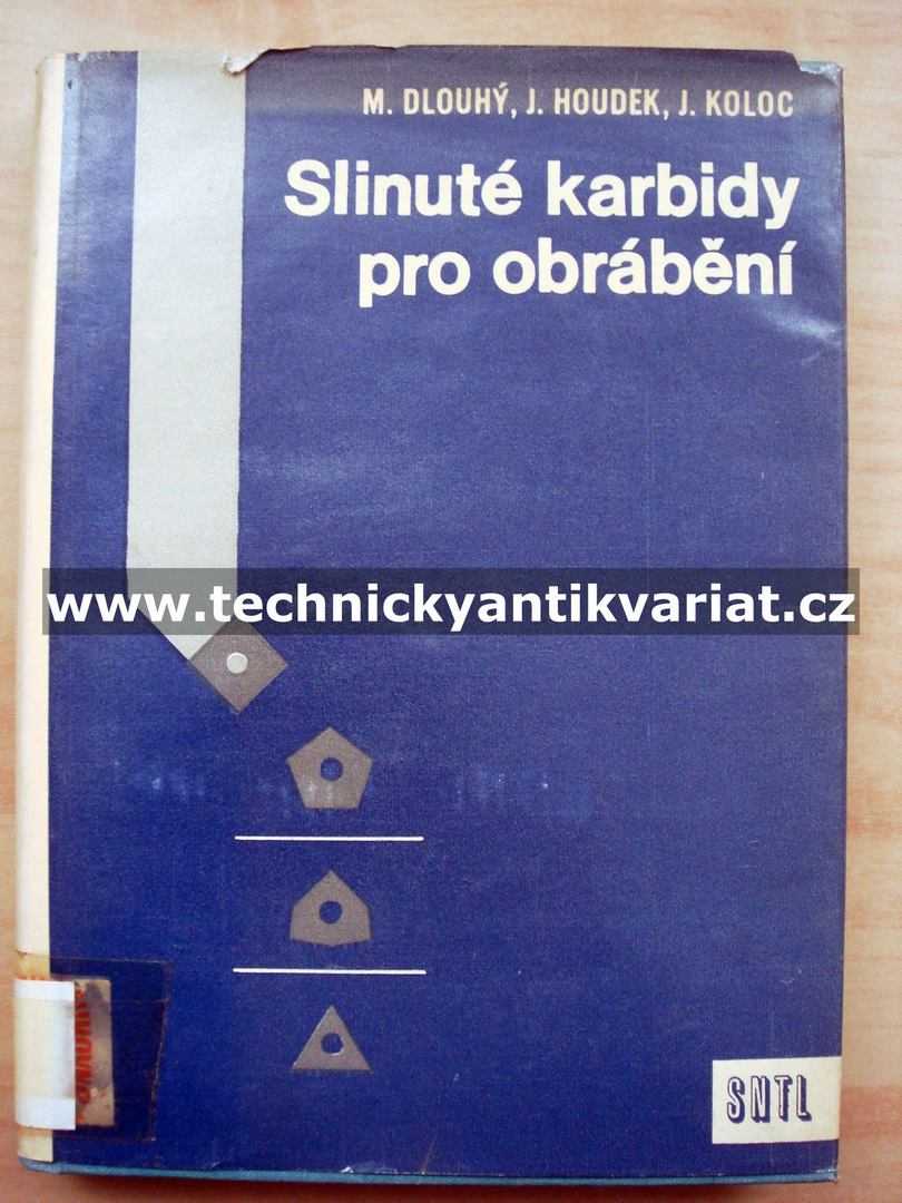 Slinuté karbidy pro obrábění - Dlouhý, Houdek, Koloc (1964)
