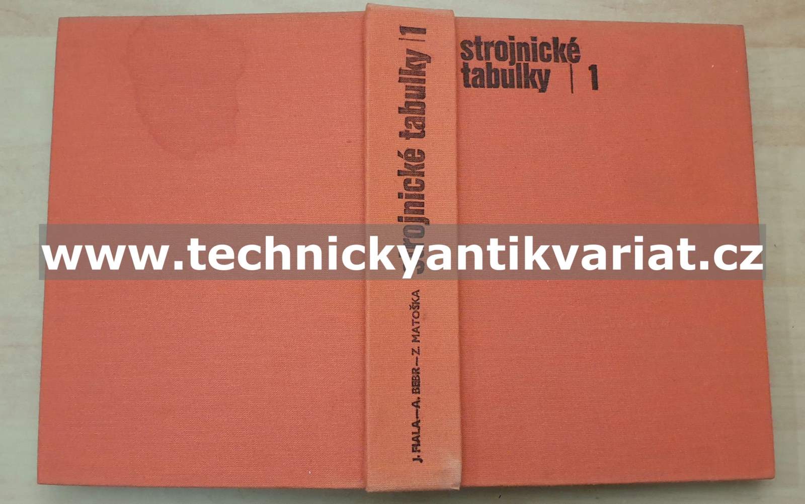 Strojnické tabulky 1. Materiály na strojnickou výrobu - Fiala, Bebr, Matoška (1987)