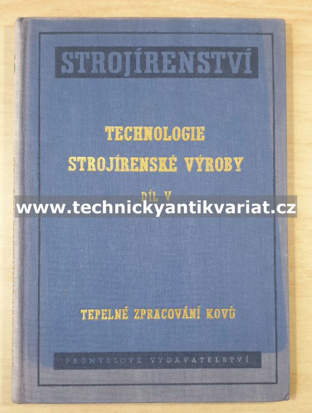 Technologie strojírenské výroby V. (1952)
