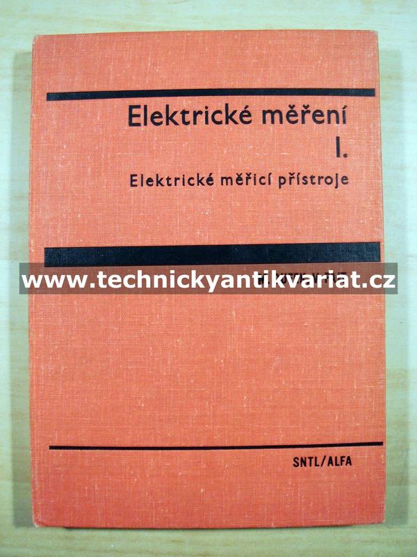 Elektrické měření I. elektrické měřící přístroje - Dufek, Fajt (1974)