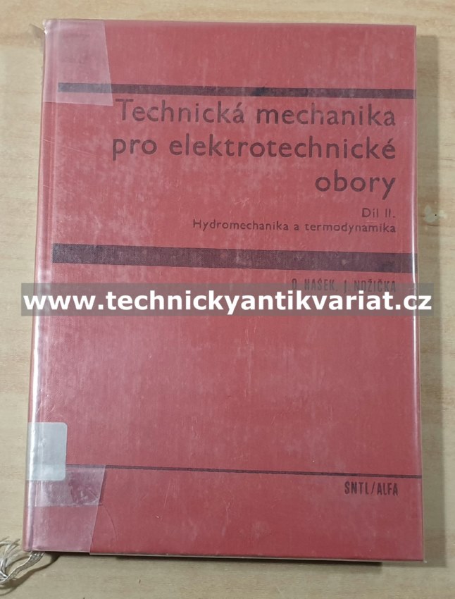 Technická mechanika pro elektrotechnické obory II. Hydromechanika a termodynamika - Hašek, Nožička (1968)
