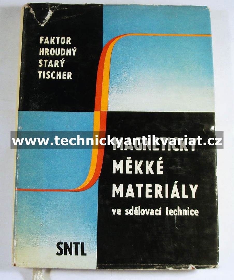 Magnetický měkké materiály ve sdělovací technice - Faktor, Hroudný, Starý, Tischer (1961)