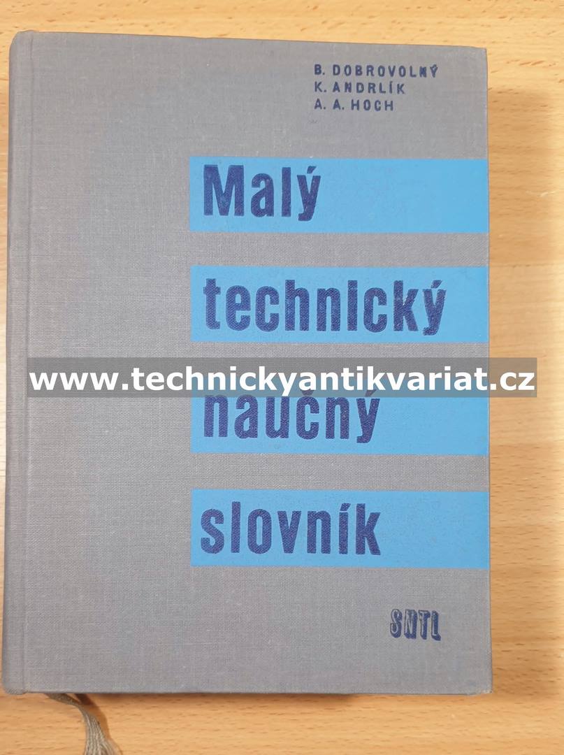 Malý technický naučný slovník - Dobrovolný, Andrlík, Hoch (1959)