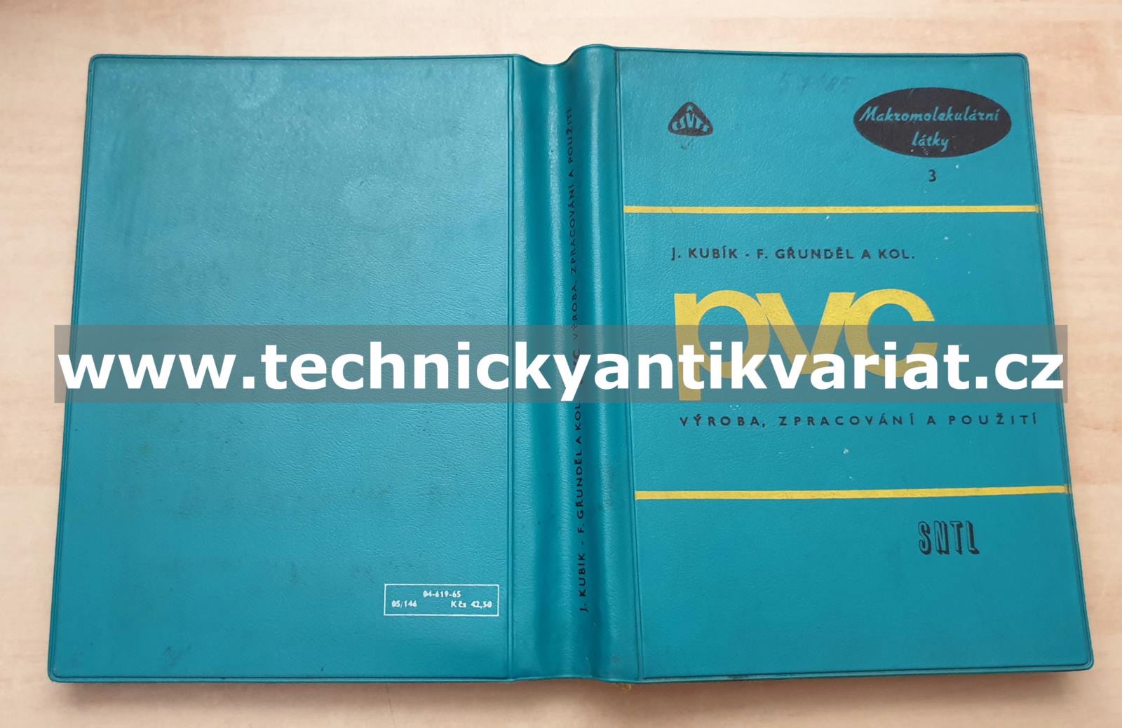 PVC výroba, zpracování a použití - Kubík, Gřunděl (1965)