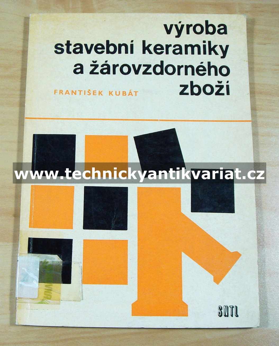 Výroba stavební keramiky a žárovzdorného zboží - F. Kubát (1966)