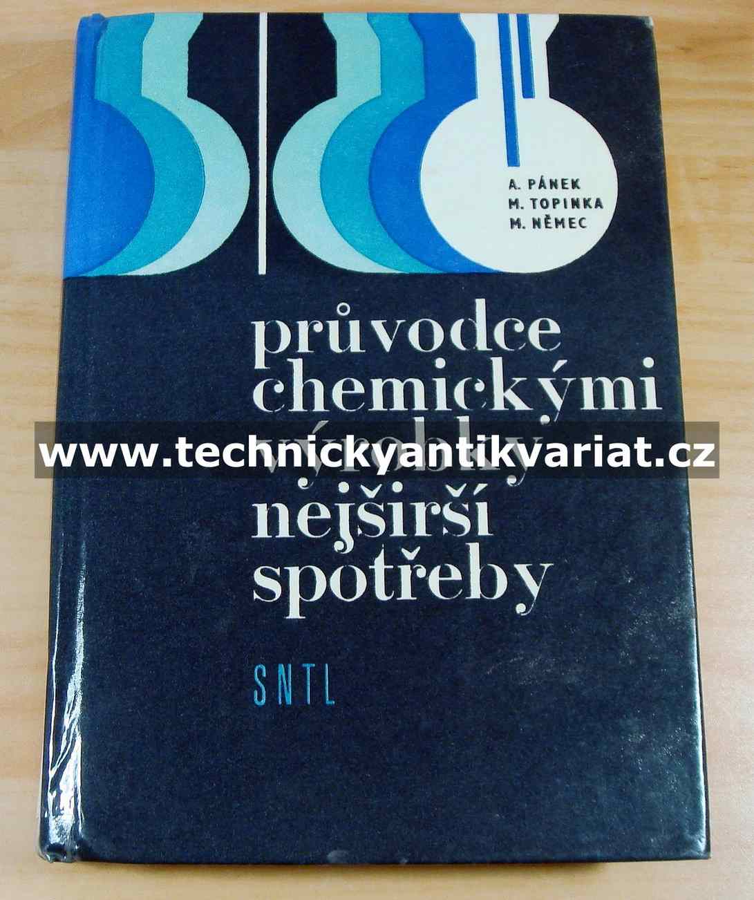 Průvodce chemickými výrobky nejširší výroby - Pánek, Topinka, Němec (1978)