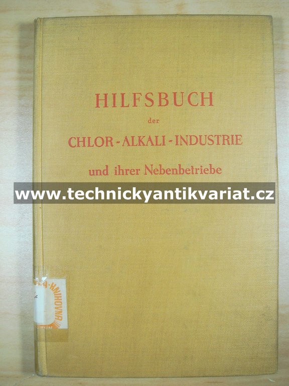 Hilfsbuch der Chlor Alkali Industrie und ihrer Nebenbetriebe