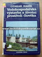 Vodohospodářská výstavba a životní prostředí člověka