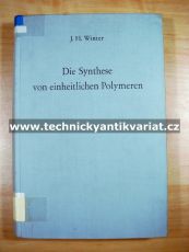 Die Synthese von einheitlichen Polymeren
