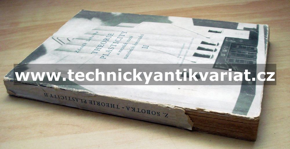 Theorie plasticity a mezních stavů stavebních konstrukcí II. - Zdeněk Sobotka (1955)