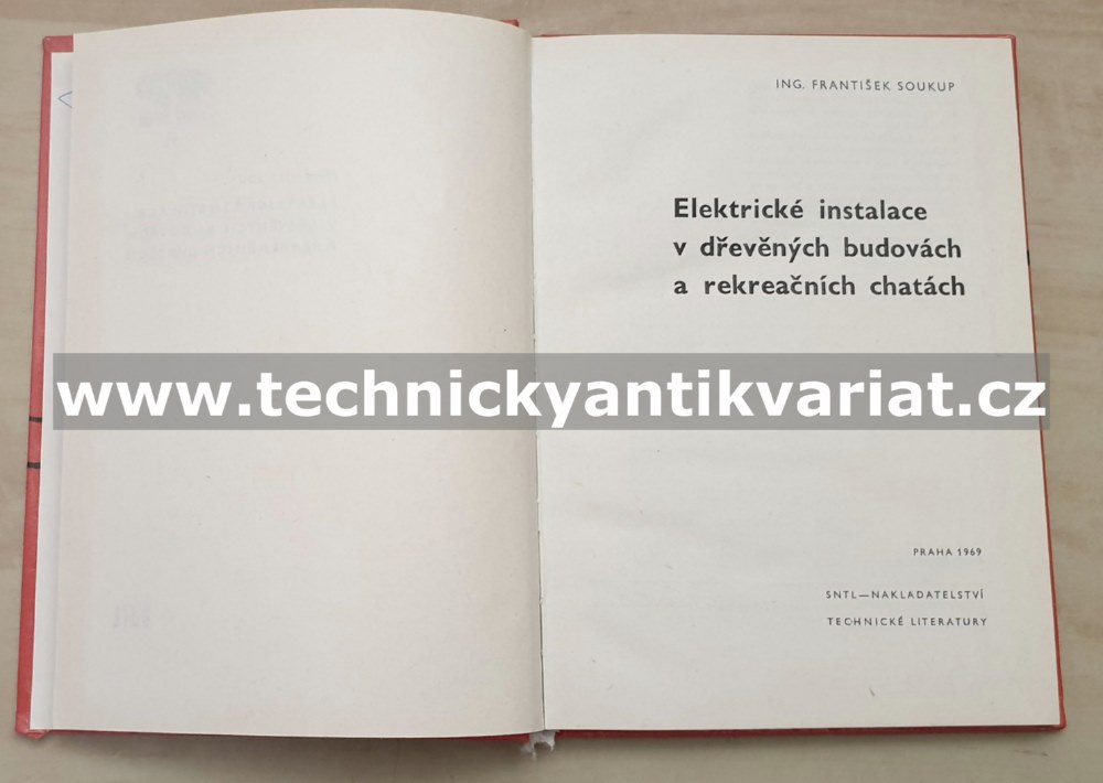 Elektrická instalace v dřevěných budovách a rekreačních chatách - F.Soukup (1969)