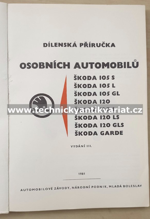 ŠKODA 105S, 105L, 105GL, 120, 120L, 120LS, 120GLS, Garde - dílenská příručka (1981)