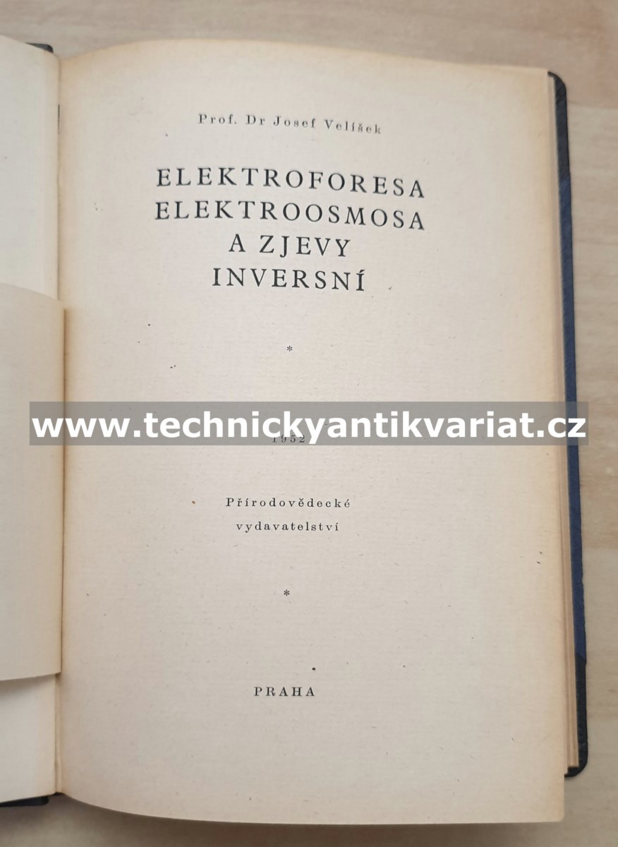 Elektroforesa, elektroosmosa a zjevy inversní - Josef Velíšek (1952)