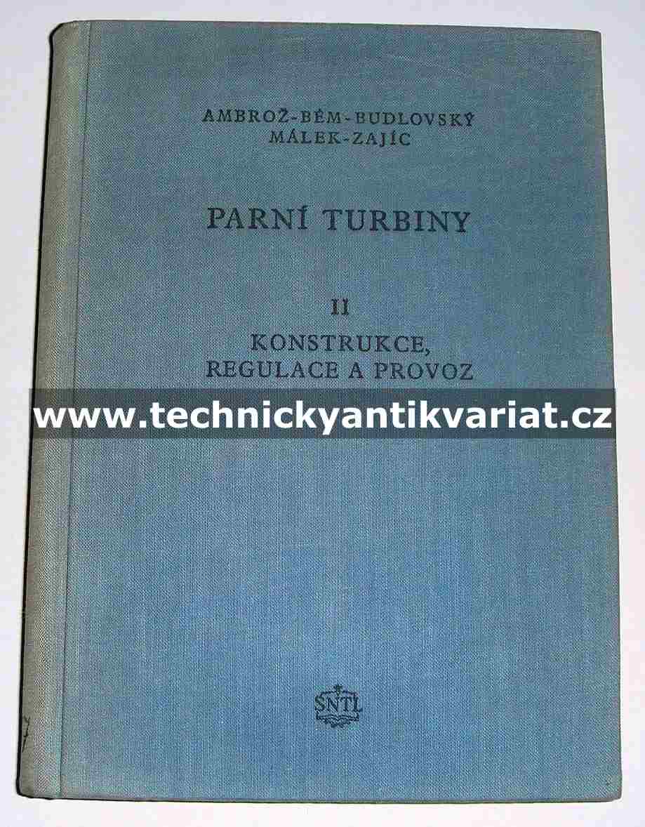 Parní turbíny II. - Ambrož, Bém, Budlovský, Málek, Zajíc (1956)