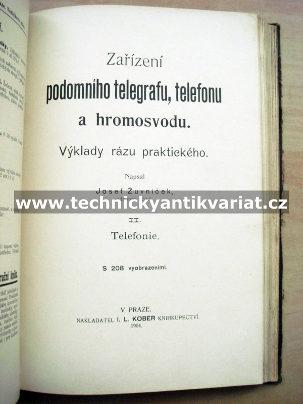 Zařízení podomního telegrafu, telefonu a hromosvodu I.II.III. -Josef Žuvníček (1904)