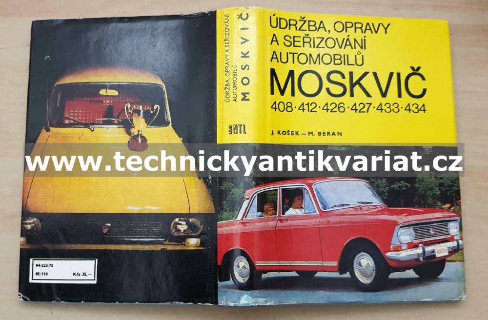 Moskvič 408, 412, 426, 427, 433, 434 - údržba, opravy a seřizování automobilů - Košek, Beran (1975)