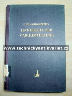 Handbuch der Vakuumtechnik - Holland Merten (1953)