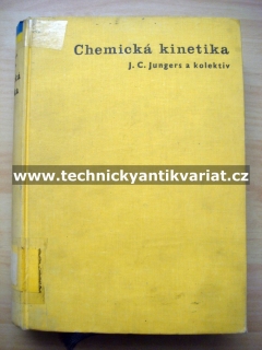 Chemická kinetika - J. C. Jungers (1963)