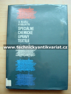 Špeciálne chemické úpravy textílií - A.Blažej (1986)