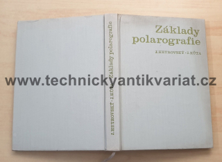 Základy polarografie - Heyrovský, Kůta (1962)