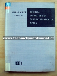 Příručka laboratorních chromatografických metod - Otakar Mikeš (1961)