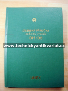 DH 103 podvozek - dílenská příručka (návod k běžným a větším opravám podvozku rýpadla)
