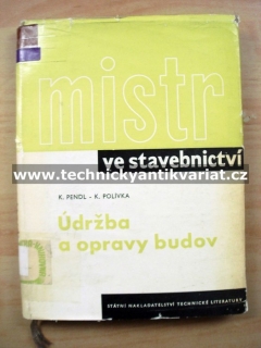 Údržba a opravy budov - Pendl, Polívka (1962)