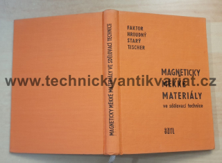 Magnetický měkké materiály ve sdělovací technice - Faktor, Hroudný, Starý, Tischer (1961)