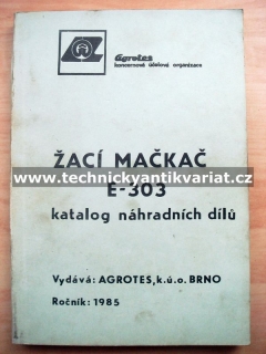 Žací mačkač E 303 - katalog náhradních dílů (1985)