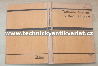 Technické kreslení v chemické praxi - František Kadeřávek (1970)