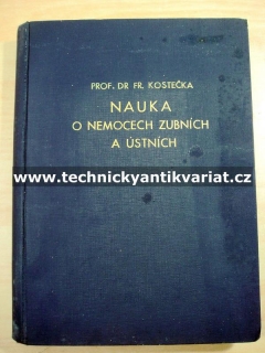 Nauka o nemocech zubních a ústních - František Kostečka (1948)
