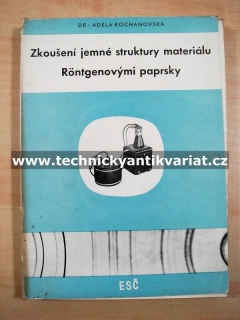 Zkoušení jemné struktury materiálu rentgenovými paprsky - Adéla Kochanovská (1943)