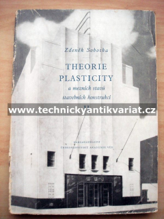 Theorie plasticity a mezních stavů stavebních konstrukcí II. - Zdeněk Sobotka (1955)