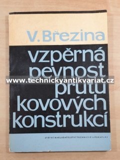 Vzpěrná pevnost prutů kovových konstrukcí - V.Březina (1963)