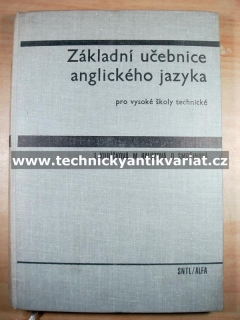 Základní učebnice anglického jazyka pro vysoké školy technické - Kubíčková, Haluzová, Smrčinová (1969)