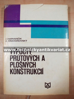 Výpočty prútových a plošných konštrukcií - Harvančík, Drahoňovský (1970)