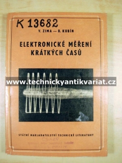 Elektronické měření krátkých časů - Zima, Kubín (1962)