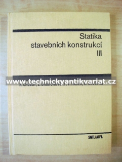 Statika stavebních konstrukcí III. - Chobot, Drahoňovský, Hájek, Novotná (1985)