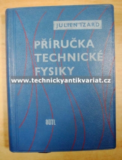 Příručka technické fysiky - Julien Izard (1961)
