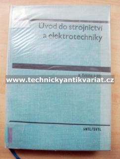 Úvod do strojnictví a elektrotechniky - Švejda (1967)