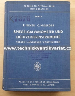 Technisch physikalische monographien - Spiegelgalvanometer und lichtzeigerinstrumente 5 - Meyer, Moerder (1957)